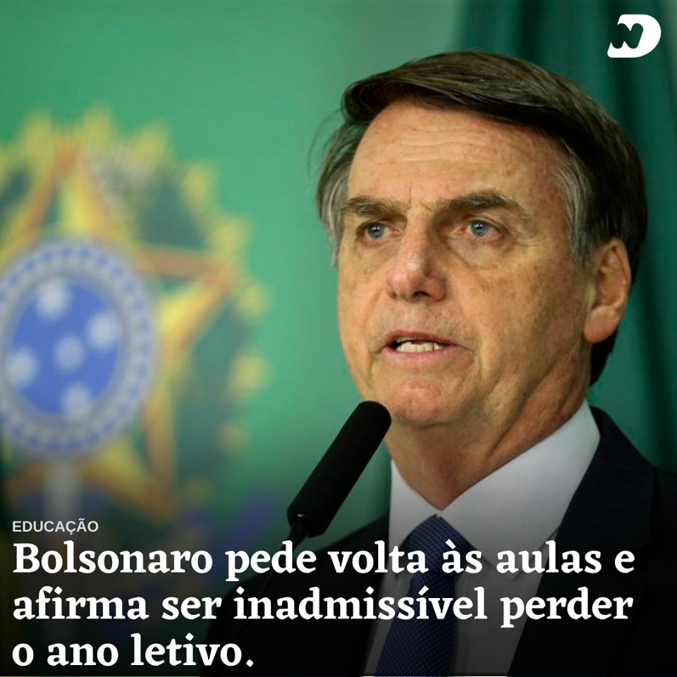 Bolsonaro pede volta as aulas e afirma ser inadmissível perder o ano letivo
